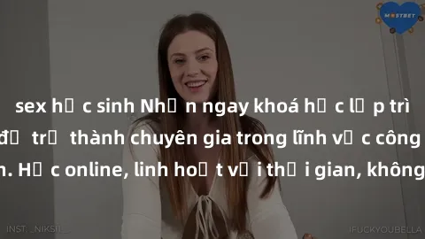 sex học sinh Nhận ngay khoá học lập trình Java miễn phí để trở thành chuyên gia trong lĩnh vực công nghệ thông tin. Học online, linh hoạt với thời gian, không giới hạn địa điểm. Đăng ký ngay!