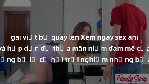 gái việt bị quay lén Xem ngay sex anime vietsub cực hot và hấp dẫn để thỏa mãn niềm đam mê của bạn! Đừng bỏ lỡ cơ hội trải nghiệm những bộ anime đỉnh cao chỉ có tại đây!