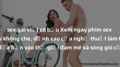 sex gái việt có bầu Xem ngay phim sex HD chất lượng cao không che, đỉnh cao của nghệ thuật làm tình, đưa bạn vào thế giới đam mê và sóng gió của tình yêu không giới hạn.