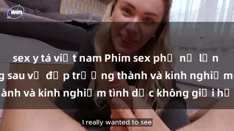 sex y tá việt nam Phim sex phụ nữ lớn tuổi: Sức hút đằng sau vẻ đẹp trưởng thành và kinh nghiệm tình dục không giới hạn