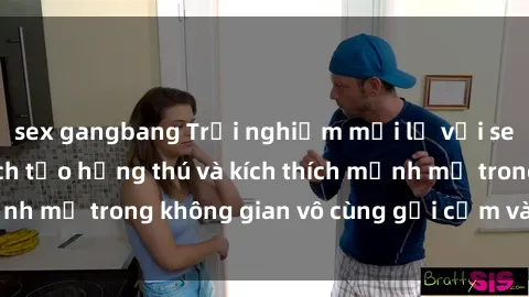 sex gangbang Trải nghiệm mới lạ với sex phòng tắm - Cách tạo hứng thú và kích thích mạnh mẽ trong không gian vô cùng gợi cảm và lãng mạn