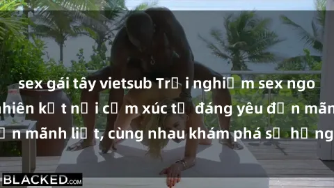 sex gái tây vietsub Trải nghiệm sex ngoài trời: Khi thiên nhiên kết nối cảm xúc từ đáng yêu đến mãnh liệt, cùng nhau khám phá sự hứng khởi và thú vị.