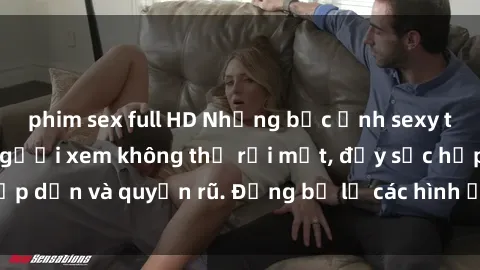 phim sex full HD Những bức ảnh sexy tá gợi cảm khiến người xem không thể rời mắt, đầy sức hấp dẫn và quyến rũ. Đừng bỏ lỡ các hình ảnh nóng bỏng này!
